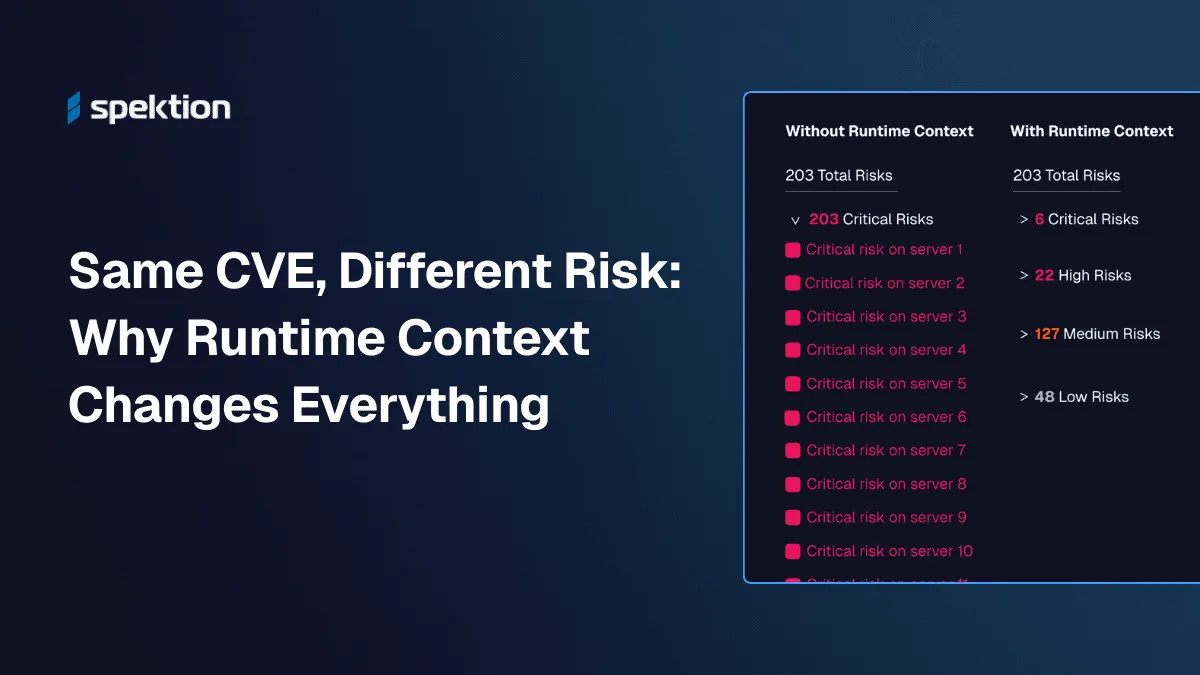 Same CVE, Different Risk: Why Runtime Context Changes Everything